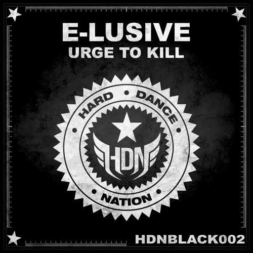 E-Lusive - Urge To Kill [HDNBLACK002]