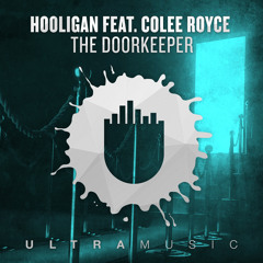 Hooligan feat. Colee Royce - The Doorkeeper (Da Hool's Original Mix) [TEASER]