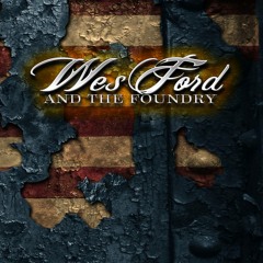 Wes Ford And The Foundry- Can't Tell