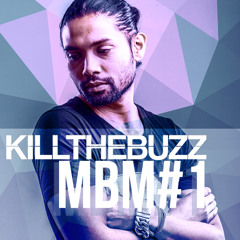 Kill The Buzz - Monthly Buzz Mix #1