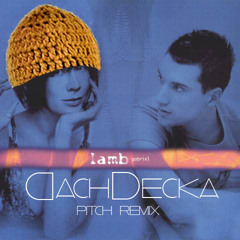 Lamb - Gabriel (DachDecka PitchRMX)