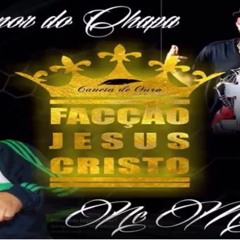 Menor do Chapa e MC Mazinho   Facção Jesus Cristo ( Musica Oficial) FunkFodasticoNet