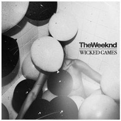 Wicked games The weekend remix
