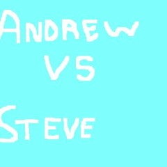 Andrew VS Steve Cranium