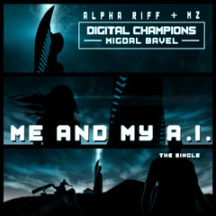 Me and My A​.​I. - The Single (From "Digital Champions: Migdal Bavel")
