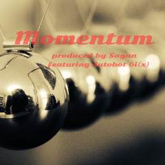 Momentum produced By Sagan featuring Autobot 6i(x)