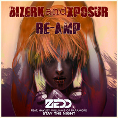Zedd - Stay The Night (BIZERK / XPOSUR REAMP) (FREE DOWNLOAD)