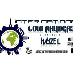 International - LOW RHYDERZ ft Hayzel (NJ)