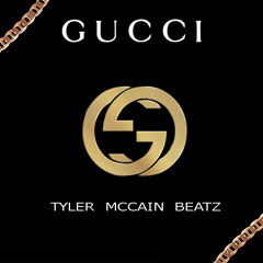 G U C C I - Tyler McCain Beatz