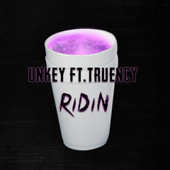 *Unkey Fonz ft Truency* - "RIDIN" (Prod. By Getta Beats & Truency)