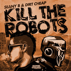 Kill The Robots (Seany B [Original Mix] acapella)