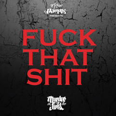 9. Fuck That Shit