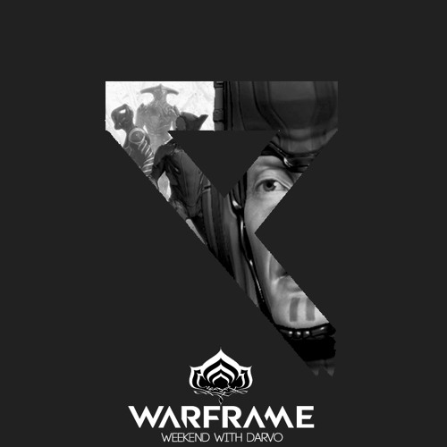 Weekend With Darvo (WARFRAME TENNO TUNE CONTEST) prod. by Pradansky