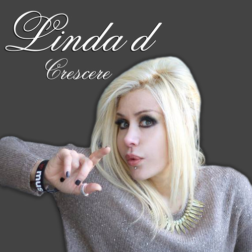 LINDA d     Crescere