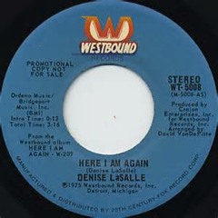 DENISE LASALLE - HERE I AM (MR STONE RE-RUBED)