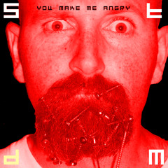 You Make Me Angry