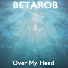 Over My Head