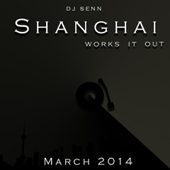 Shanghai Works It Out (March 2014)