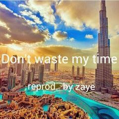 Don't waste my time - Krept and Konan instrumental reprod. Zaye