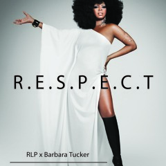 RLP x Barbara Tucker - R.E.S.P.E.C.T (Bronexion Remix)
