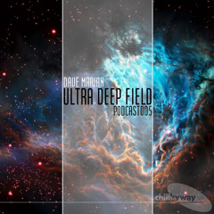 Ultra Deep Field Podcast #005 - mixed by Dave Marian