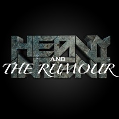 HEAVY INTENT AND THE RUMOUR - HEARTLESS - Unsigned