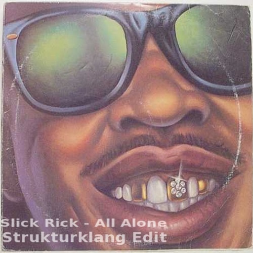 Slick Rick - All Alone (Strukturklang [FREE DOWNLOAD]