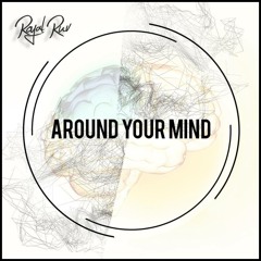 Royal Ruv - Around Your Mind (Original Mix)