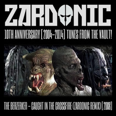 The Berzerker - Caught In The Crossfire (Zardonic Remix) [2008]