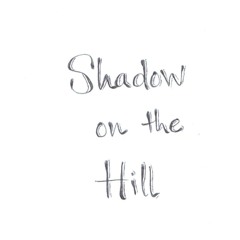 Shadow On The Hill