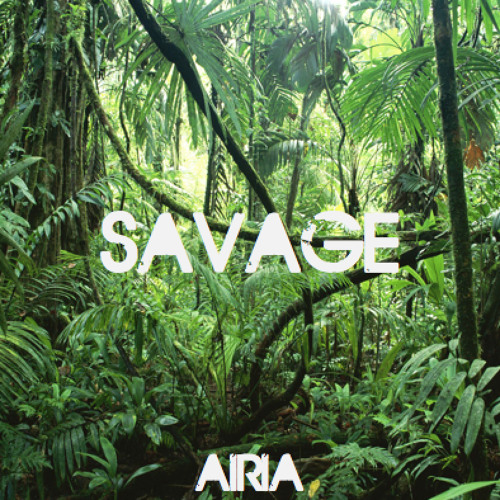 Savage by Airia