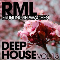 RML - Deep House Vol. 13 - Fruehlingserwachen
