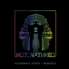 Hot Natured -  Alternate State (Luca C & Brigante Remix)  PREVIEW
