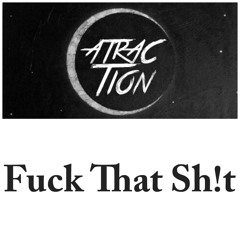 Fuck That Sh!t