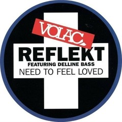 Need To Feel Loved (Volac Remix)- N.SOUND
