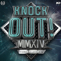Knock Out! 2014 Battle for Glory - Playlist