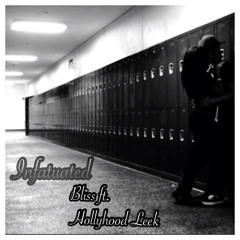 Bliss - Infatuated ft. Hollyhood Leek