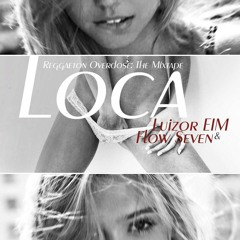 Luizor EIM Ft Flow Seven - Loca (Prod. Luizor EIM & Nueva Era Studios)