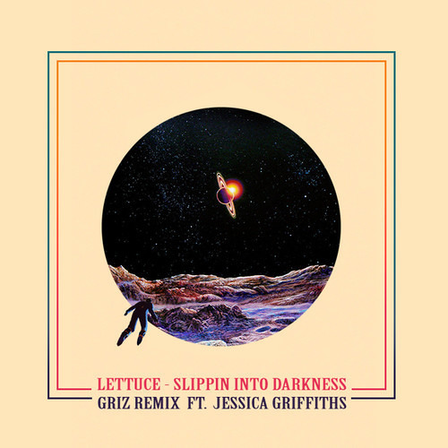 Lettuce - Slippin Into Darkness (GRiZ Remix Ft. Jessica Griffiths) [Free Download]