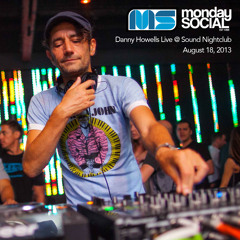 [MNS LIVE] Danny Howells @ Monday Social, Sound Nightclub (8-18-2013)