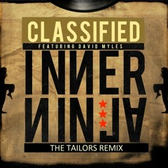 Classified feat. David Myles - Inner Ninja (The Tailors Remix)