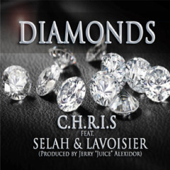 C.H.R.I.S. feat. Lavoisier & Selah - Diamonds