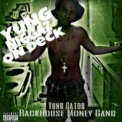 Yung Gator Ft. King B...(out Here)