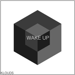 KLOUDS - Wake Up (Prod. Scotti Ohio)