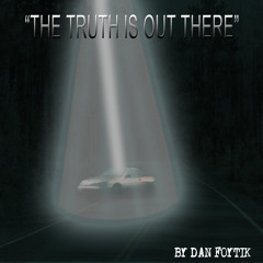 The Truth is Out There