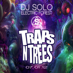 TRAPS N TREES (Electric Forest Set 2012)