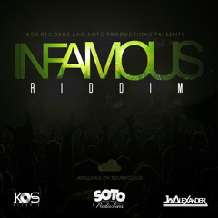 inFamous Riddim (Prod. By SOTO Feat. JayAlexander)