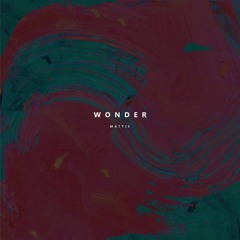 Mattie - Wonder