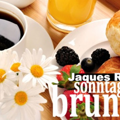 Jaques Raupé - Sonntagsbrunch (MTH House Gast Mix)