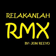 Jun Reeyo - Relakanlah 2014 RMX Preview :D
